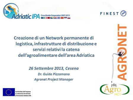 Creazione di un Network permanente di logistica, infrastrutture di distribuzione e servizi relativi la catena dellagroalimentare dellarea Adriatica 26.