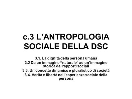 c.3 L’ANTROPOLOGIA SOCIALE DELLA DSC