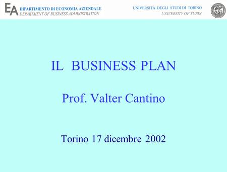 IL BUSINESS PLAN Prof. Valter Cantino