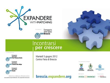 2 Intervengono: Conferenza stampa Centro Fiera di Brescia, martedì 8 maggio 2012 Giuseppe Battagliola - Presidente Compagnia delle Opere di Brescia Francesco.