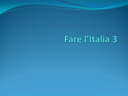 Fare l’Italia 3.