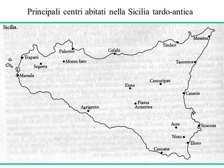 Principali centri abitati nella Sicilia tardo-antica