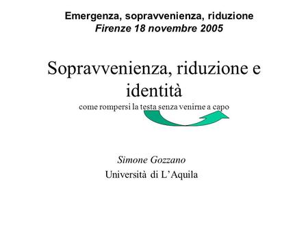 Simone Gozzano Università di L’Aquila