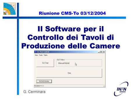 Il Software per il Controllo dei Tavoli di Produzione delle Camere G. Cerminara Riunione CMS-To 03/12/2004.