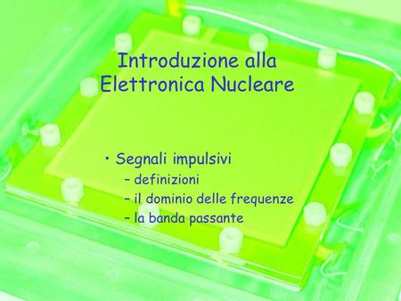 Introduzione alla Elettronica Nucleare