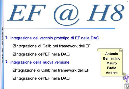 Meeting MDT Italia - Pavia 30 settembre 2002 1 Integrazione del vecchio prototipo di EF nella DAQ Integrazione del vecchio prototipo di EF nella DAQ integrazione.