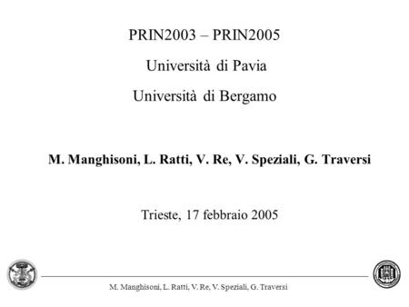 PRIN2003 – PRIN2005 Università di Pavia Università di Bergamo