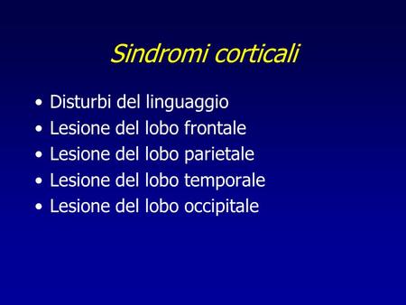 Sindromi corticali Disturbi del linguaggio Lesione del lobo frontale
