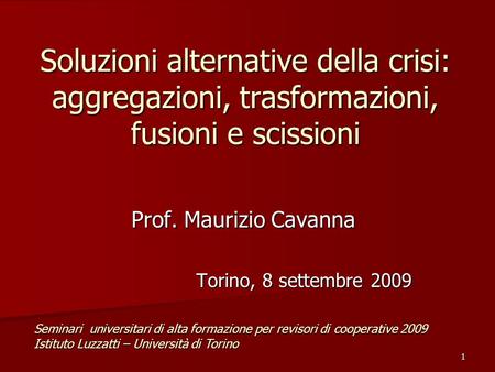 Prof. Maurizio Cavanna Torino, 8 settembre 2009