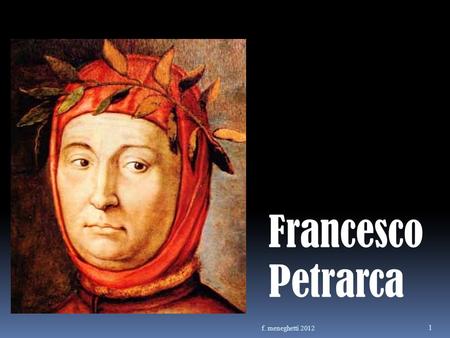 Francesco Petrarca f. meneghetti 2012.