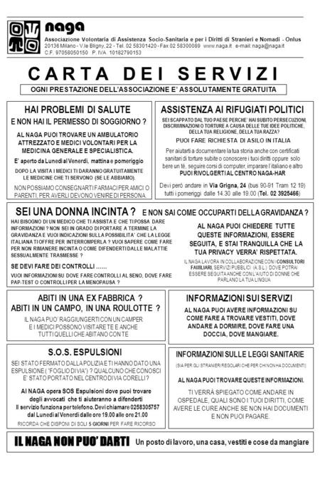 Associazione Volontaria di Assistenza Socio-Sanitaria e per i Diritti di Stranieri e Nomadi - Onlus 20136 Milano - V.le Bligny, 22 - Tel. 02 58301420 -