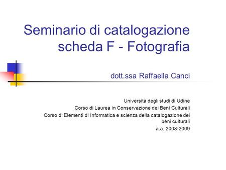 Seminario di catalogazione scheda F - Fotografia dott