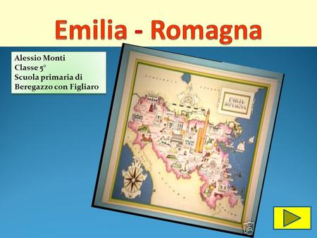 Emilia - Romagna Alessio Monti Classe 5°