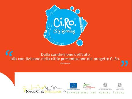 Dalla condivisione dellauto alla condivisione della città: presentazione del progetto Ci.Ro. (City Roaming)
