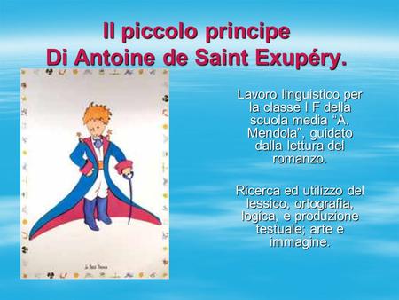 Il piccolo principe Di Antoine de Saint Exupéry.