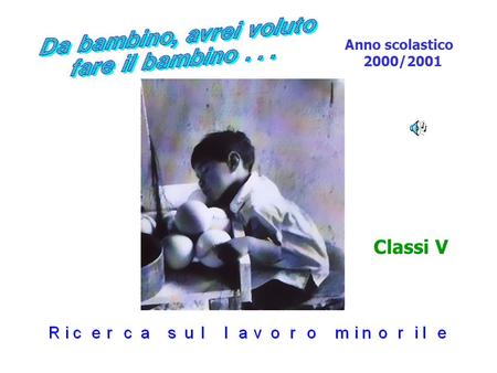 Anno scolastico 2000/2001 Classi V.