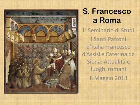 S. Francesco a Roma I° Seminario di Studi