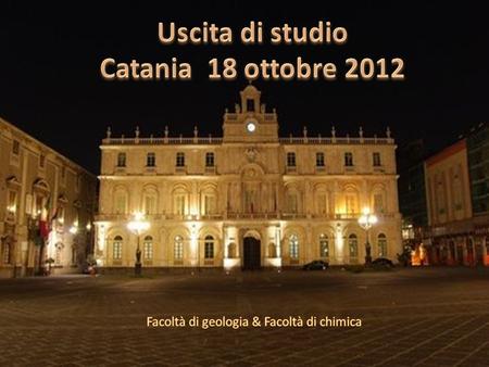 Uscita di studio Catania 18 ottobre 2012