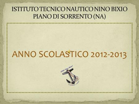 ISTITUTO TECNICO NAUTICO NINO BIXIO PIANO DI SORRENTO (NA)