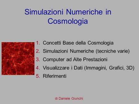 Simulazioni Numeriche in Cosmologia