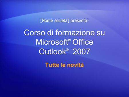 Corso di formazione su Microsoft® Office Outlook® 2007