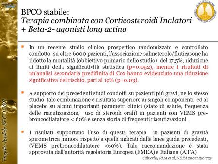 BPCO stabile: Terapia combinata con Corticosteroidi Inalatori + Beta-2- agonisti long acting In un recente studio clinico prospettico randomizzato e controllato.
