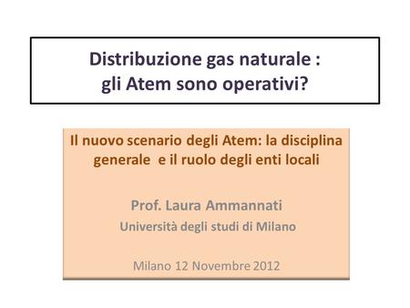 Distribuzione gas naturale : gli Atem sono operativi?