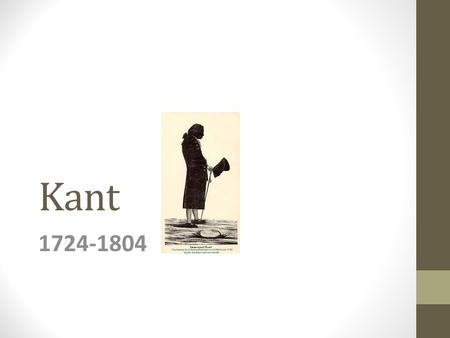 Kant 1724-1804.