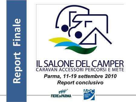 Parma, 11-19 settembre 2010 Report conclusivo Report Finale.