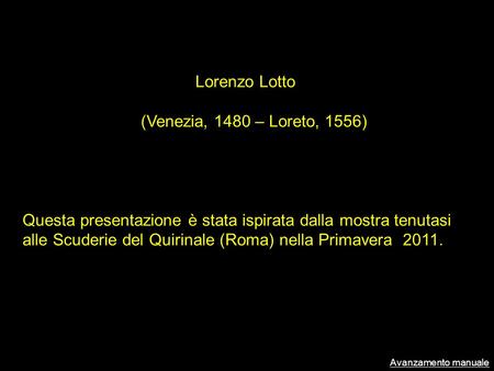 Lorenzo Lotto (Venezia, 1480 – Loreto, 1556)