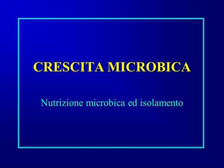 Nutrizione microbica ed isolamento