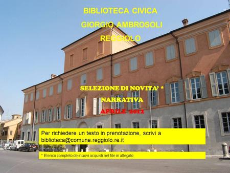 Novità Narrativa BIBLIOTECA CIVICA GIORGIO AMBROSOLI REGGIOLO