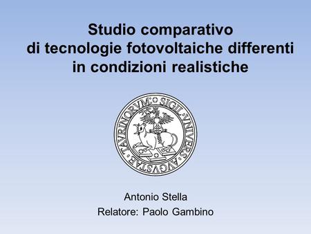 Antonio Stella Relatore: Paolo Gambino