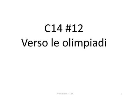 C14 #12 Verso le olimpiadi Piero Scotto - C14.