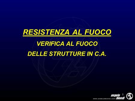 RESISTENZA AL FUOCO VERIFICA AL FUOCO DELLE STRUTTURE IN C.A.