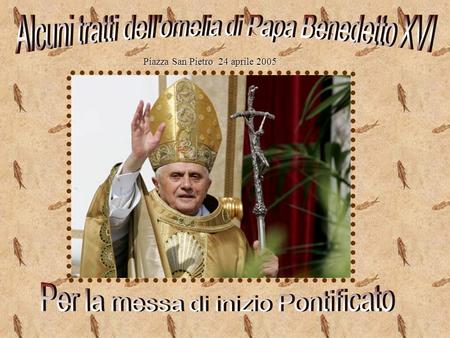 Alcuni tratti dell'omelia di Papa Benedetto XVI