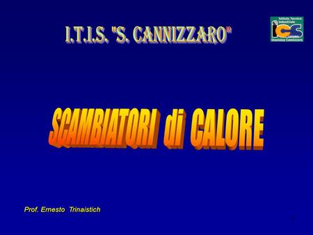 I.T.I.S. S. Cannizzaro SCAMBIATORI di CALORE