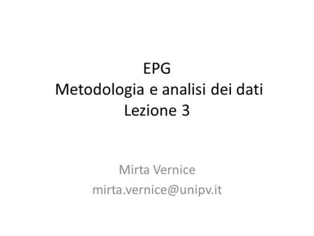 EPG Metodologia e analisi dei dati Lezione 3