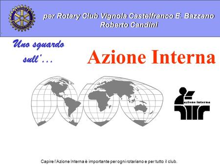 per Rotary Club Vignola Castelfranco E. Bazzano Roberto Candini