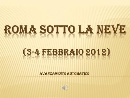 ROMA sotto la neve (3-4 FEBBRAIO 2012)