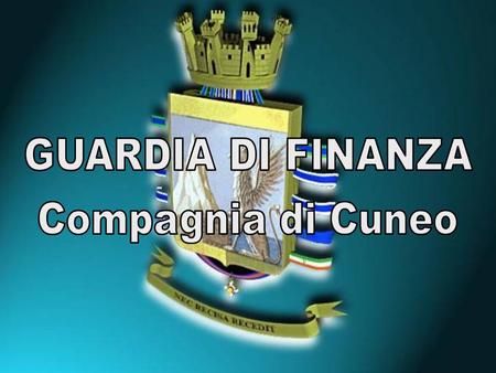 GUARDIA DI FINANZA Compagnia di Cuneo