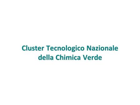 Cluster Tecnologico Nazionale della Chimica Verde