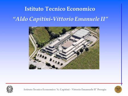 Istituto Tecnico Economico “Aldo Capitini-Vittorio Emanuele II”