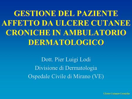 Dott. Pier Luigi Lodi Divisione di Dermatologia
