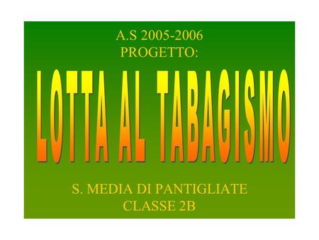 A.S PROGETTO: S. MEDIA DI PANTIGLIATE CLASSE 2B
