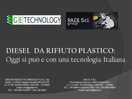 DIESEL DA RIFIUTO PLASTICO: Oggi si può e con una tecnologia Italiana