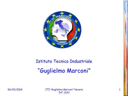 “Guglielmo Marconi” Istituto Tecnico Industriale 28/03/2017