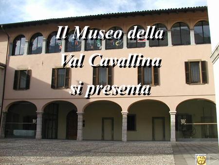 Il Museo della Val Cavallina si presenta.
