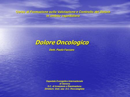Dolore Oncologico Dott. Paolo Fuccaro