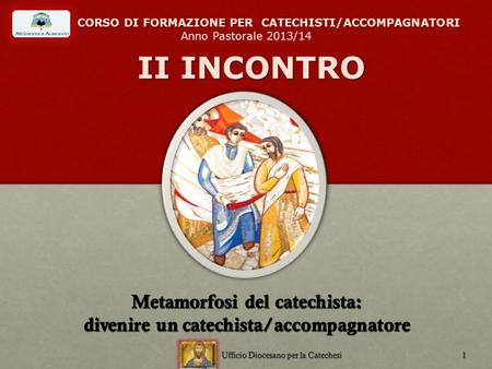 Metamorfosi del catechista: divenire un catechista/accompagnatore